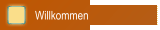 Willkommen